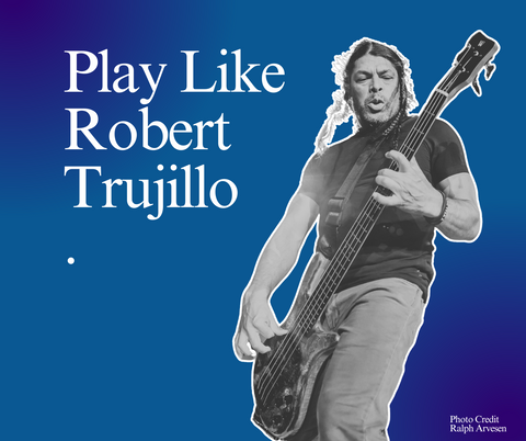 How to Play Bass Like Robert Trujillo